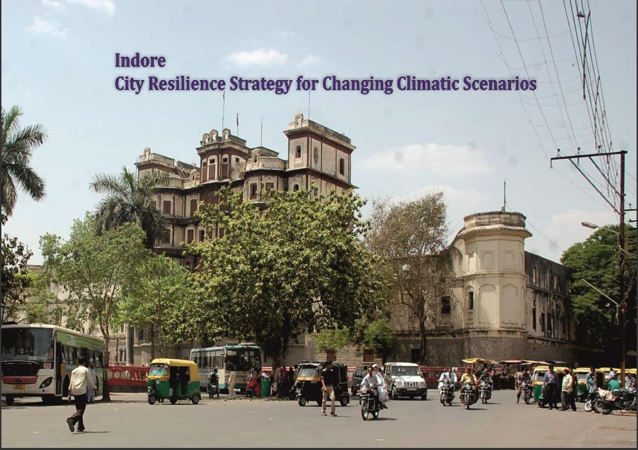 Indore City Resilience Strategy for Changing Climate Scenarios